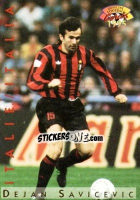 Sticker Dejan Savicevic - U.N.F.P. Football Cards 1994-1995 - Panini