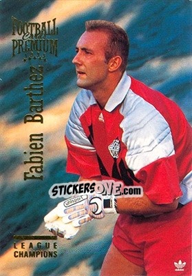 Figurina Fabien Barthez - U.N.F.P. Football Cards 1994-1995. Premium - Panini