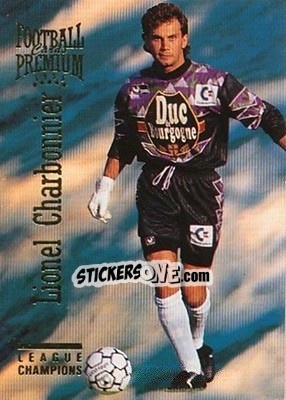 Figurina Lionel Charbonnier - U.N.F.P. Football Cards 1994-1995. Premium - Panini