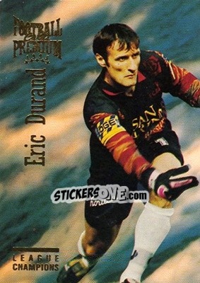 Figurina Eric Durand - U.N.F.P. Football Cards 1994-1995. Premium - Panini