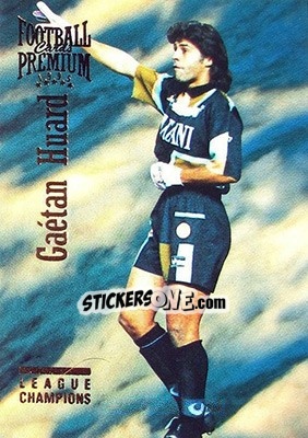 Figurina Gaetan Huard - U.N.F.P. Football Cards 1994-1995. Premium - Panini