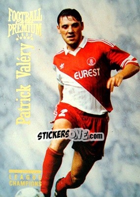 Figurina Patrick Valery - U.N.F.P. Football Cards 1994-1995. Premium - Panini
