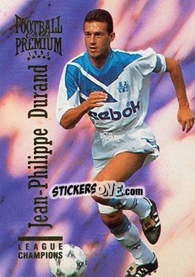 Sticker Jean-Philippe Durand - U.N.F.P. Football Cards 1994-1995. Premium - Panini