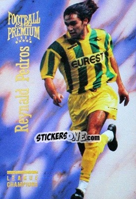 Sticker Reynald Pedros - U.N.F.P. Football Cards 1994-1995. Premium - Panini