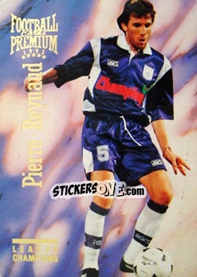 Cromo Pierre Reynaud - U.N.F.P. Football Cards 1994-1995. Premium - Panini