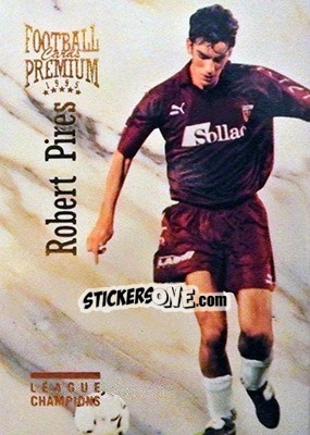 Sticker Robert Pires - U.N.F.P. Football Cards 1994-1995. Premium - Panini