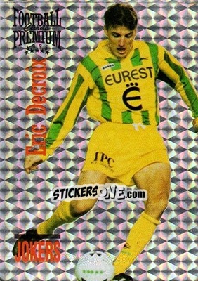 Sticker Eric Decroix - U.N.F.P. Football Cards 1994-1995. Premium n. J05 - Panini