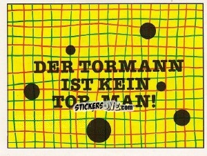 Sticker Der Tormann ist kein Tor, man! - German Football Bundesliga 1991-1992 n. C - Panini