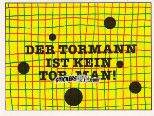 Cromo Der Tormann ist kein Tor, man! - German Football Bundesliga 1991-1992 - Panini