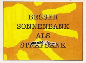 Sticker Besser Sonnenbank Als Strafbank - German Football Bundesliga 1991-1992 - Panini