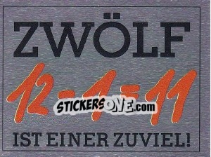 Sticker 12 - 1 = 11, Zwölf ist einer zuviel! - German Football Bundesliga 1991-1992 - Panini