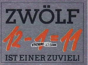 Sticker 12 - 1 = 11, Zwölf ist einer zuviel! - German Football Bundesliga 1991-1992 n. L - Panini