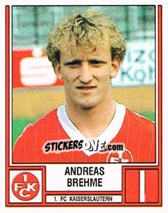 Sticker Andreas Brehme - German Football Bundesliga 1981-1982 n. 203 - Panini