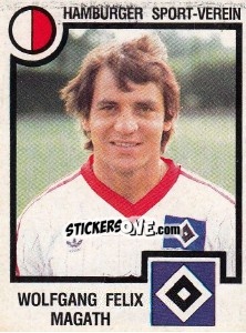 Figurina Wolfgang Felix Magath - German Football Bundesliga 1983-1984 - Panini