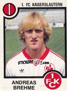 Cromo Andreas Brehme - German Football Bundesliga 1983-1984 - Panini