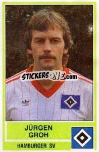 Cromo Jurgen Groh - German Football Bundesliga 1984-1985 - Panini