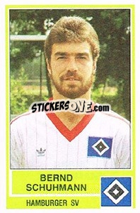 Sticker Bernd Schuhmann - German Football Bundesliga 1984-1985 - Panini
