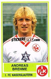Sticker Andreas Brehme - German Football Bundesliga 1984-1985 - Panini