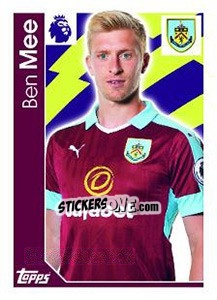 Figurina Ben Mee - Premier League Inglese 2016-2017 - Topps