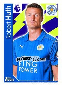 Sticker Robert  Huth - Premier League Inglese 2016-2017 - Topps