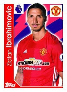 Sticker Zlatan Ibrahimovic - Premier League Inglese 2016-2017 n. 197 - Topps