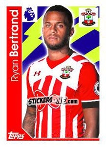 Figurina Ryan Bertrand - Premier League Inglese 2016-2017 - Topps