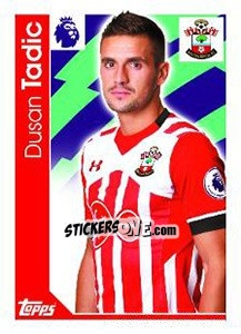 Sticker Dusan Tadic - Premier League Inglese 2016-2017 n. 228 - Topps