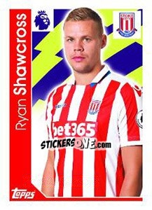 Sticker Ryan Shawcross - Premier League Inglese 2016-2017 - Topps