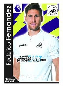 Cromo Federico Fernandez - Premier League Inglese 2016-2017 - Topps