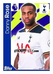 Figurina Danny Rose - Premier League Inglese 2016-2017 - Topps