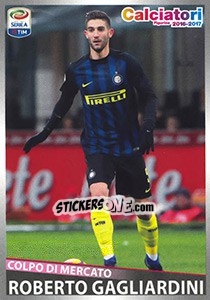 Sticker Roberto Gagliardini (colpo di mercato) - Calciatori 2016-2017 n. C8 - Panini