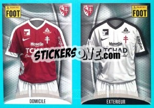 Cromo Metz Maillot Domicile - Maillot Extérieur - FOOT 2016-2017 - Panini