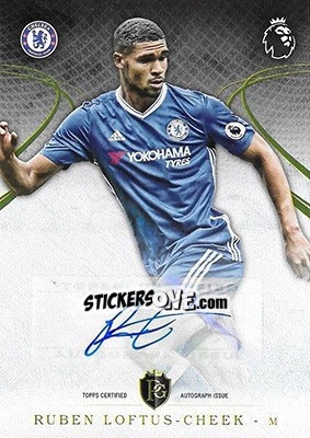 Sticker Ruben Loftus-Cheek - Premier Gold 2016-2017 n. 18a - Topps