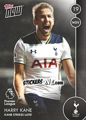 Sticker Harry Kane / Kane Strikes Late! - Premier Gold 2016-2017 - Topps