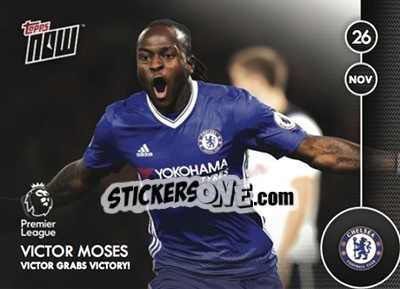 Sticker Victor Moses / Victor Grabs Victory! - Premier Gold 2016-2017 n. N10 - Topps