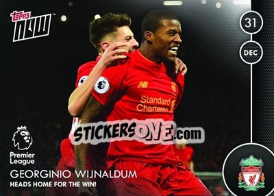 Sticker Georginio Wijnaldum / Heads Home For The Win! - Premier Gold 2016-2017 n. N25 - Topps