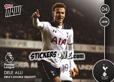 Sticker Dele Alli / Dele'S Double Delight! - Premier Gold 2016-2017 n. N33 - Topps