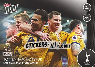 Sticker Tottenham Hotspur / Late Comeback Stuns Swans! - Premier Gold 2016-2017 - Topps