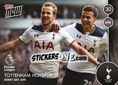 Sticker Tottenham Hotspur / Derby Day Joy! - Premier Gold 2016-2017 - Topps