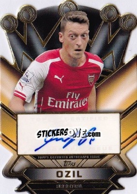 Sticker Mesut Ozil - Premier Gold 2014-2015 n. CAA-MO - Topps