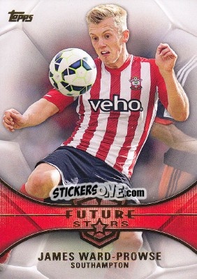 Sticker James Ward-Prowse - Premier Gold 2014-2015 n. FS-JW - Topps