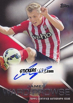 Sticker James Ward-Prowse - Premier Gold 2014-2015 n. PA-JWE - Topps