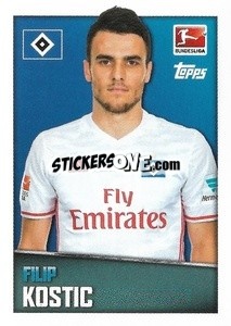 Sticker Filip Kostic - German Football Bundesliga 2016-2017 - Topps