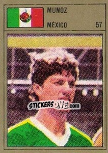 Cromo Munoz - México 86 n. 57 - Manil