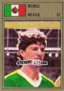 Cromo Munoz - México 86 - Manil