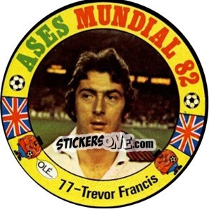 Cromo Trevor Francis - Espanha 82 - Fernando Mas