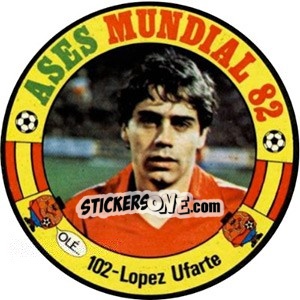 Sticker Lopez Ufarte - Espanha 82 - Fernando Mas
