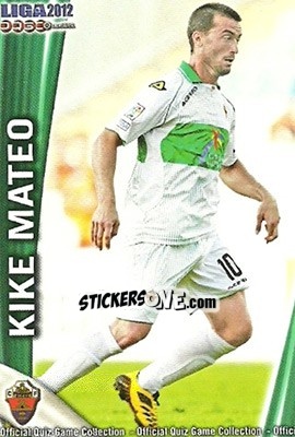 Cromo Kike Mateo - Campeonato Nacional De Liga 2011-2012 - Mundicromo