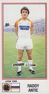 Sticker Raddy Antic - UK Football 1982-1983 - Panini
