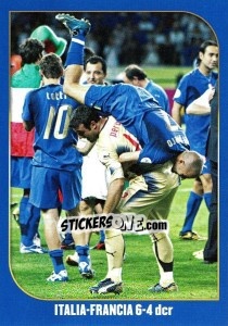 Sticker Italia-Francia 6-4 dcr - Campioni Del Mondo 2006 - Panini